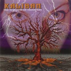 Kaliban : The Tempest of Thoughts